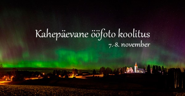 Ööfoto koolitus Võrumaal 2015